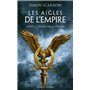 Les Aigles de l'Empire, T1 : L'Aigle de la légion