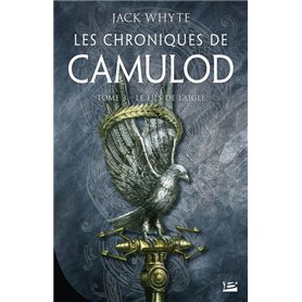 Les Chroniques de Camulod, T3 : Le Fils de l'Aigle