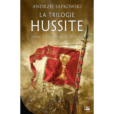 La Trilogie hussite, T2 : Les Guerriers de Dieu