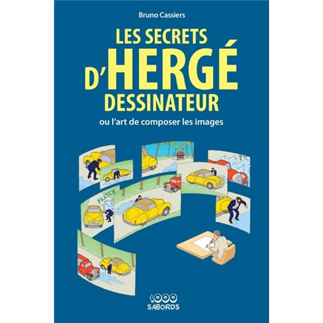 Les secrets d'Hergé dessinateur