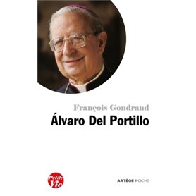 Petite vie d'Alvaro Del Portillo