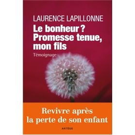 Le bonheur ? Promesse tenue, mon fils