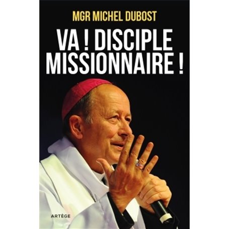 Va ! Disciple-missionnaire !