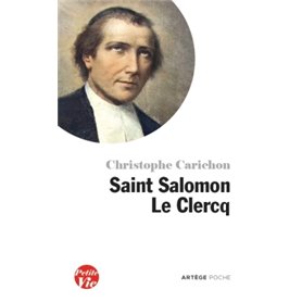 Petite vie de saint Salomon Le Clercq