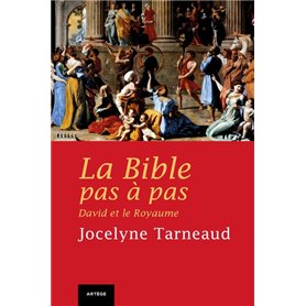 La Bible pas à pas : David et le Royaume