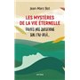 Les mystères de la vie éternelle