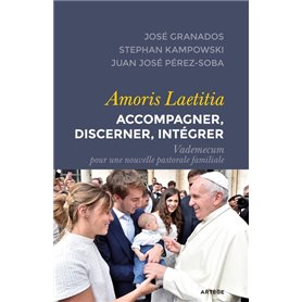 Amoris Laetitia : accompagner, discerner, intégrer