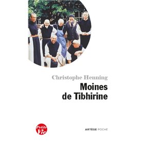 Petite vie des moines de Tibhirine