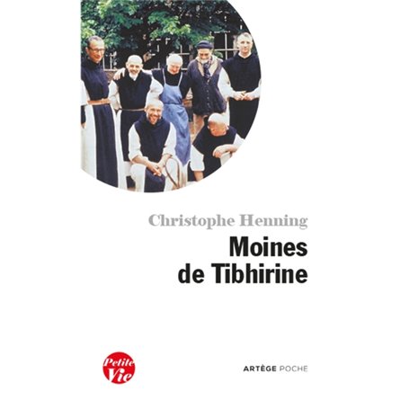 Petite vie des moines de Tibhirine