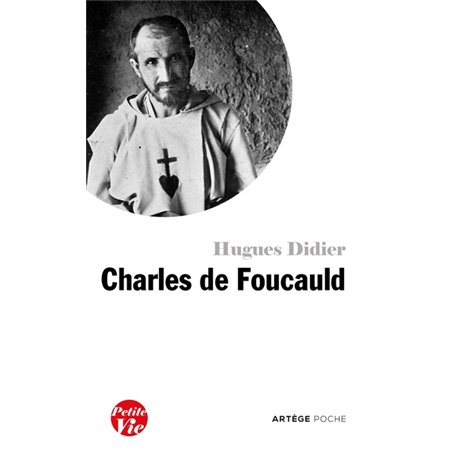 Petite vie de Charles de Foucauld