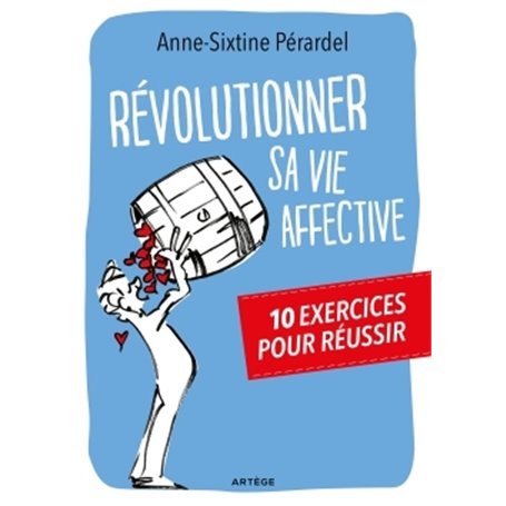 Révolutionner sa vie affective