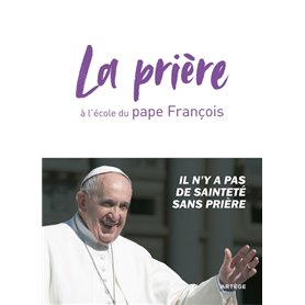 La prière à l'école du pape François