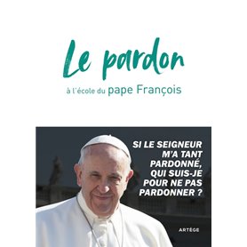 Le pardon à l'école du pape François