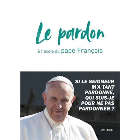 Le pardon à l'école du pape François