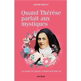 Quand Thérèse parlait aux mystiques