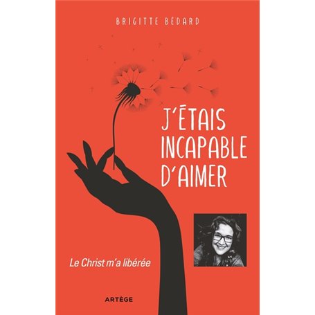 J'étais incapable d'aimer