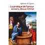 La pratique de l'amour envers Jésus-Christ