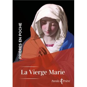 Prières en poche - La Vierge Marie