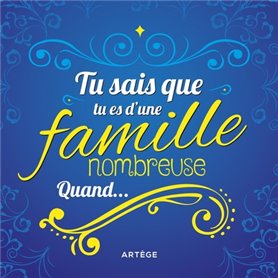 Tu sais que tu es d'une famille nombreuse quand...