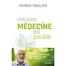 Une autre médecine est possible