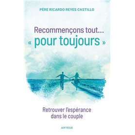 Recommençons tout ... « pour toujours »