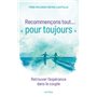 Recommençons tout ... « pour toujours »