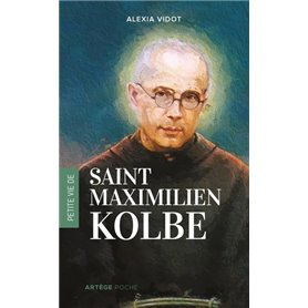 Petite vie de Maximilien Kolbe