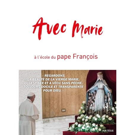 Avec Marie, à l'école du pape François