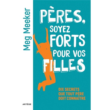 Pères, soyez forts pour vos filles