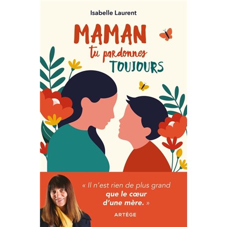 Maman tu pardonnes toujours