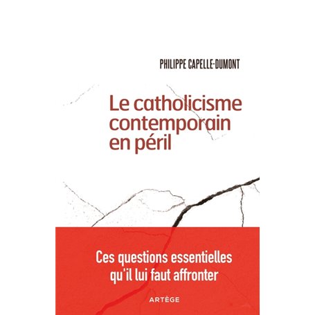 Le catholicisme contemporain en péril