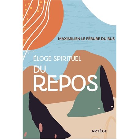 Éloge spirituel du repos