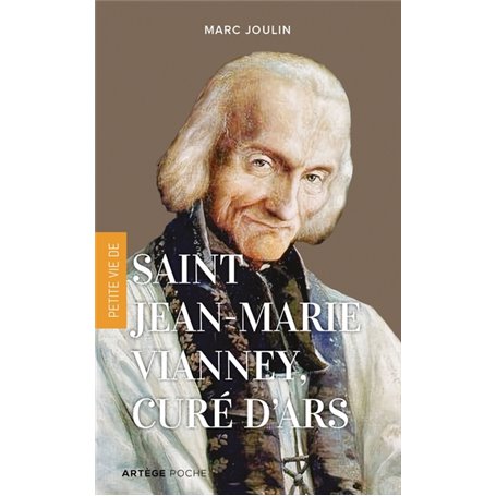 Petite vie de saint Jean-Marie Vianney, curé d'Ars