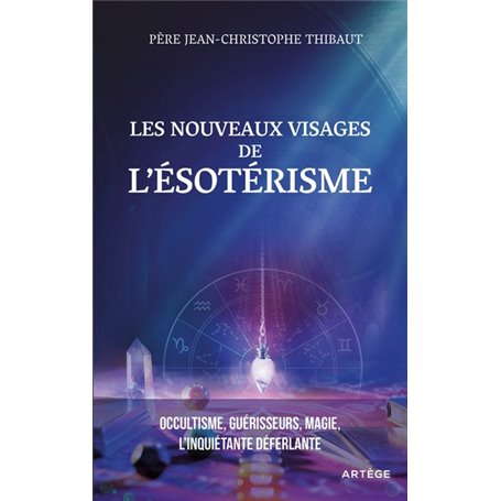 Les nouveaux visages de l'ésotérisme