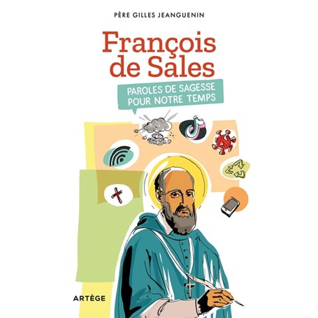 François de Sales, paroles de sagesse pour notre temps