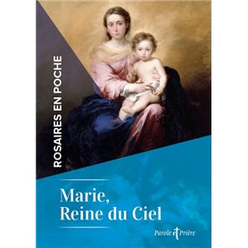 Rosaires en poche - Marie, reine du Ciel