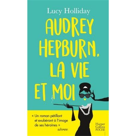 Audrey Hepburn, la vie et moi