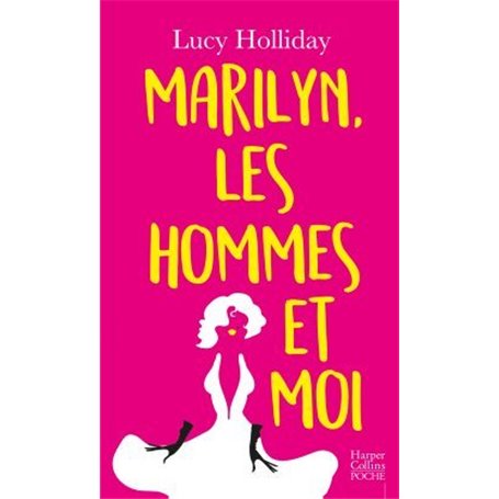 Marilyn, les hommes et moi