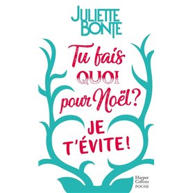 Tu fais quoi pour Noël ? Je t'évite !