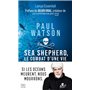 Paul Watson : Sea Shepherd, le combat d'une vie