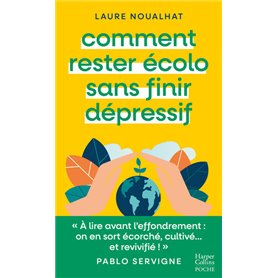 Comment rester écolo sans finir dépressif