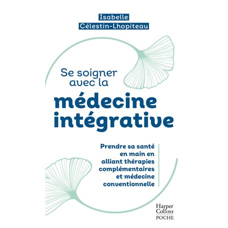 Se soigner avec la médecine intégrative