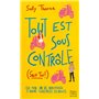 Tout est sous contrôle (sauf toi !)