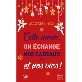 Cette année on échange nos cadeaux... et nos vies !