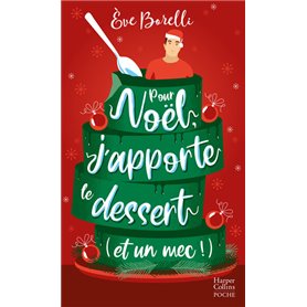 Pour Noël, j'apporte le dessert (et un mec !)