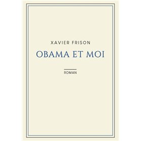 OBAMA ET MOI