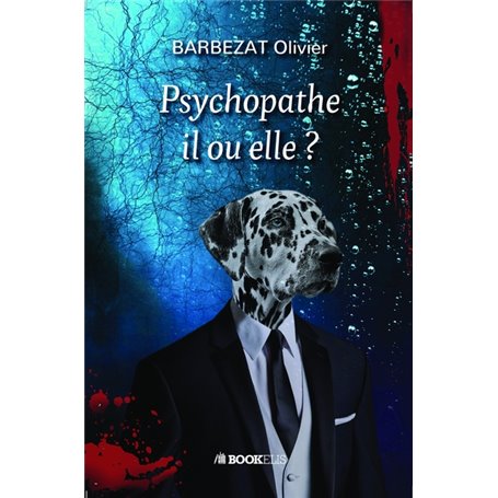 Psychopathe il ou elle ?