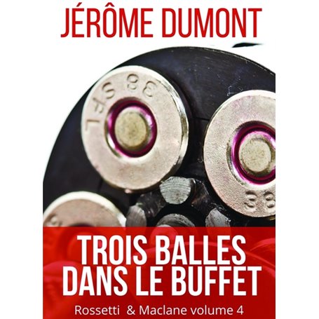 Trois balles dans le buffet