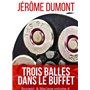 Trois balles dans le buffet