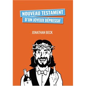 Nouveau testament d'un joyeux dépressif (tome 2)